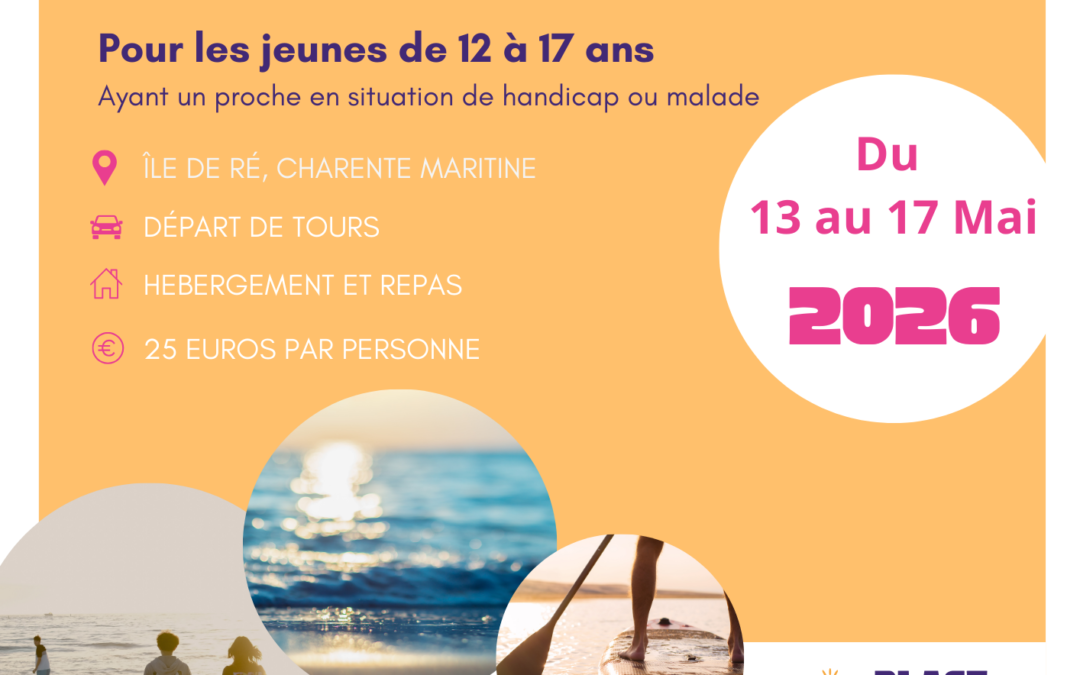 Séjour Jeunes Aidants – 13 au 17 Mai 2026